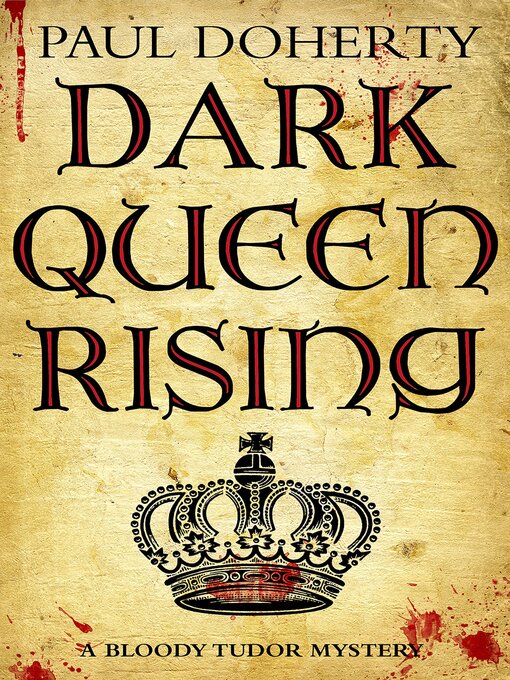 Title details for Dark Queen Rising by Paul Doherty - Available